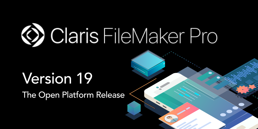 Claris FileMaker 19 - The First Open Platform Release » Proof+Geist