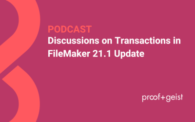 Discussions on Transactions in FileMaker 21.1 Update